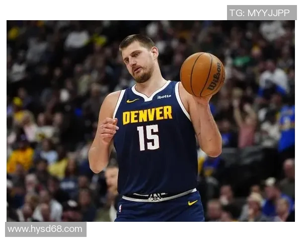 约基奇创历史三双纪录助掘金锁定西部第一位置展现统治力