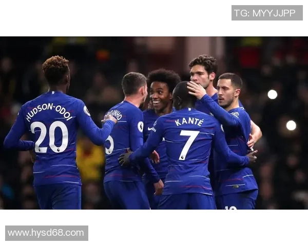 切尔西主场迎战沃特福德全力争胜的精彩对决分析 切尔西主场迎战沃特福德全力争胜的精彩对决分析